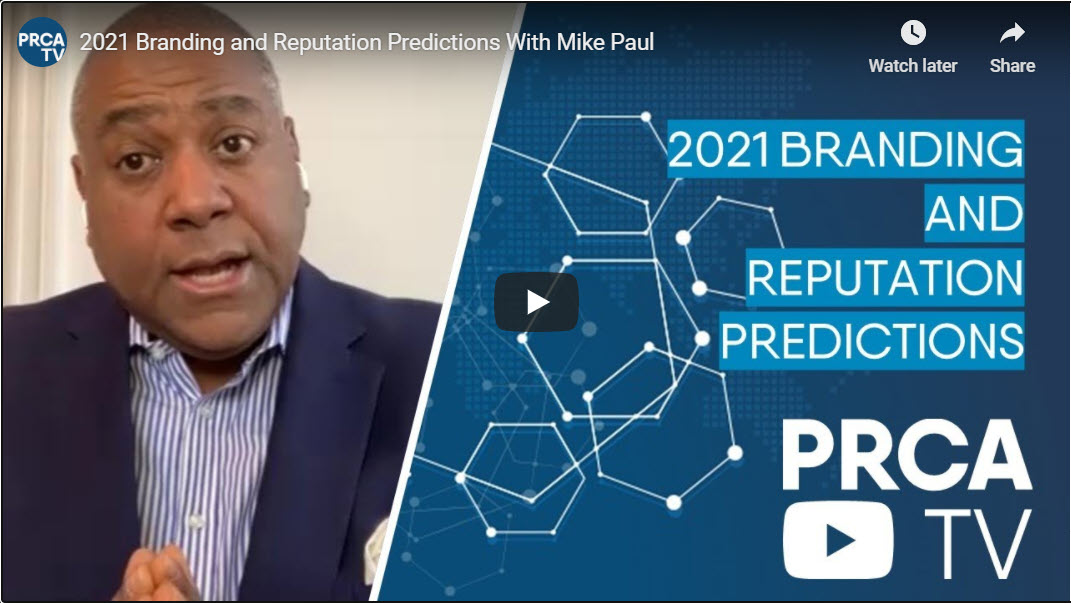 PRCA presents Mike Paul’s Reputation Doctor® Branding & Reputation Predicts for 2021